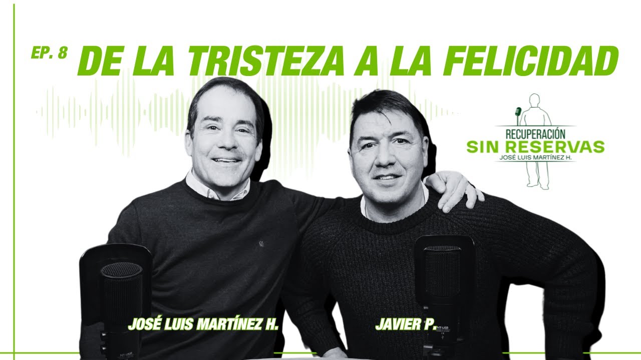 De la Tristeza a la Felicidad | Superando las adicciones con Javier P.